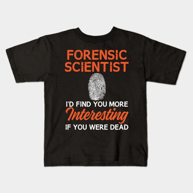 Funny Forensic Scientist Shirt for Crime Scene Investigators & Murder Mystery Parties Kids T-Shirt by InnerMagic